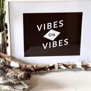 Vibes 11x14” black & white Matte paper art poster